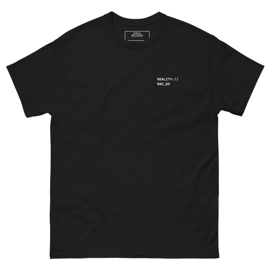 REALITY IS RENDERED — RAC_03 Classic Tee