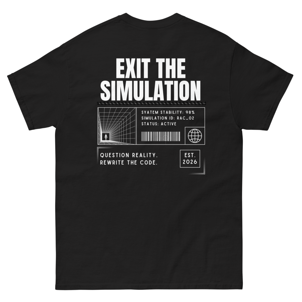 EXIT THE SIMULATION — RAC_02 Classic Tee