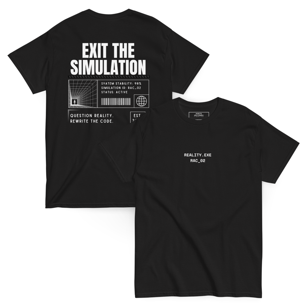 EXIT THE SIMULATION — RAC_02 Classic Tee